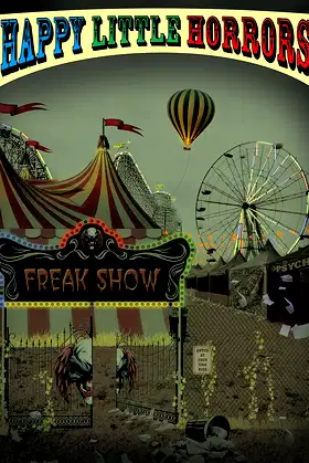 Happy Little Horrors: Freak Show poster