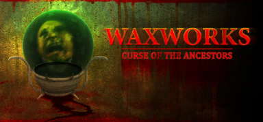 Waxworks: Curse of the Ancestors capsule