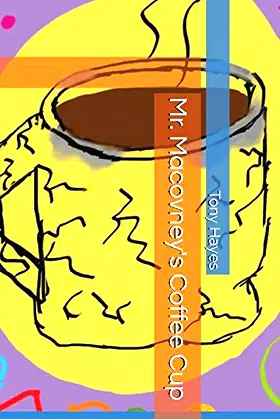 Mr. Macovney's Coffee Cup poster