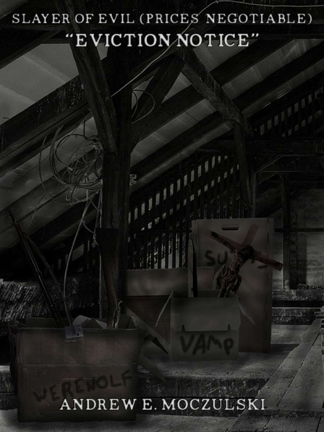 Eviction Notice (Slayer of Evil (Prices Negotiable) Book 1) poster