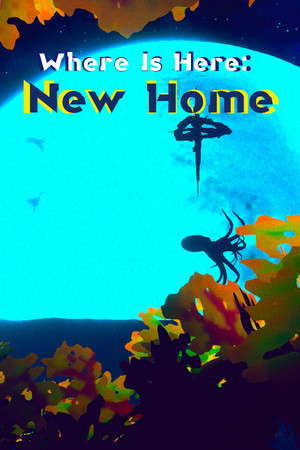Where Is Here: New Home poster