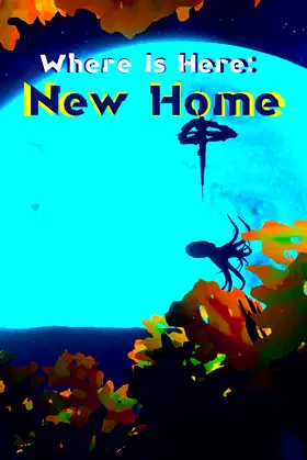 Where Is Here: New Home poster