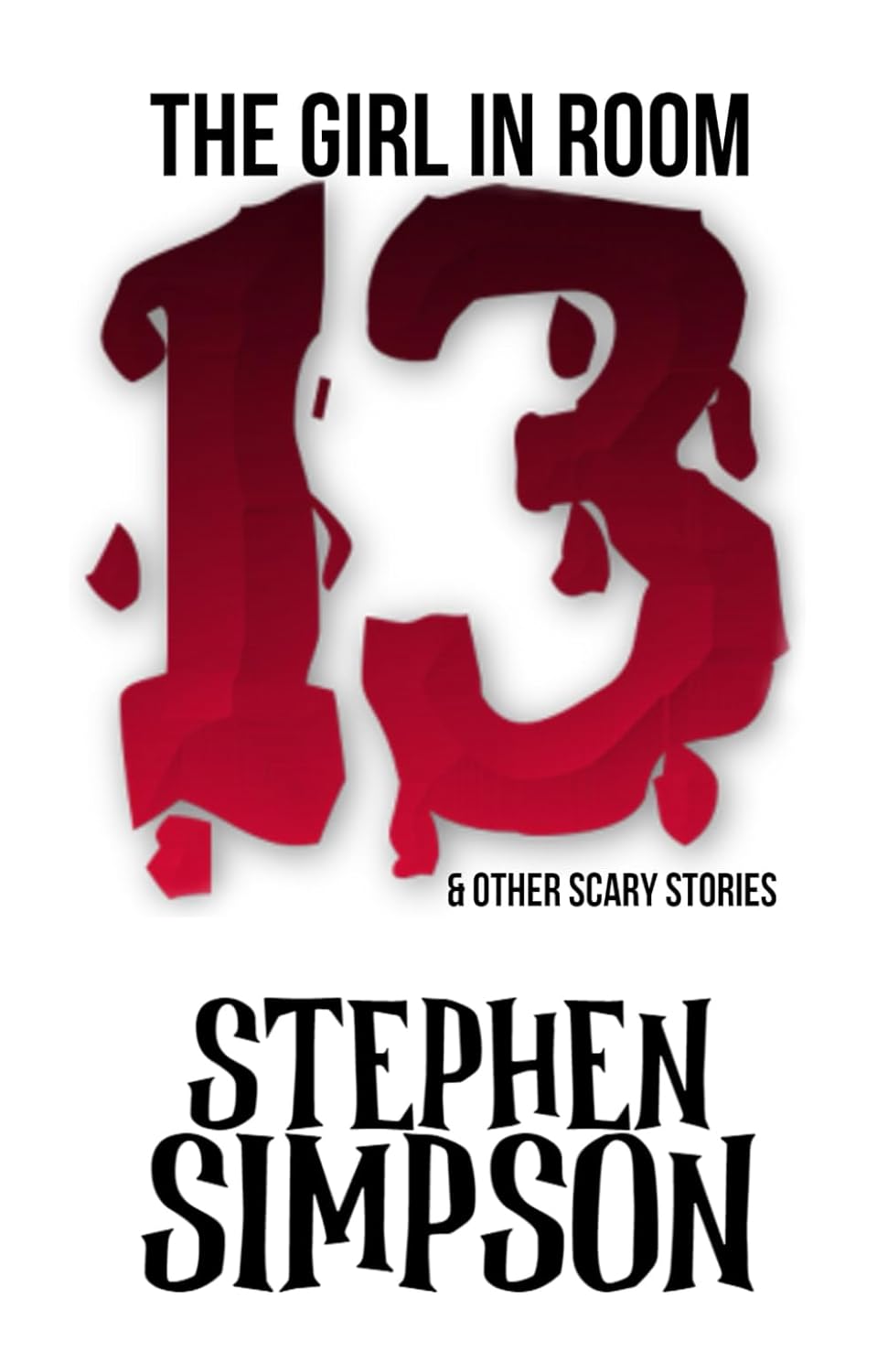 The Girl In Room Thirteen and Other Scary Stories poster
