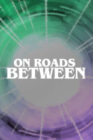 On Roads Between poster