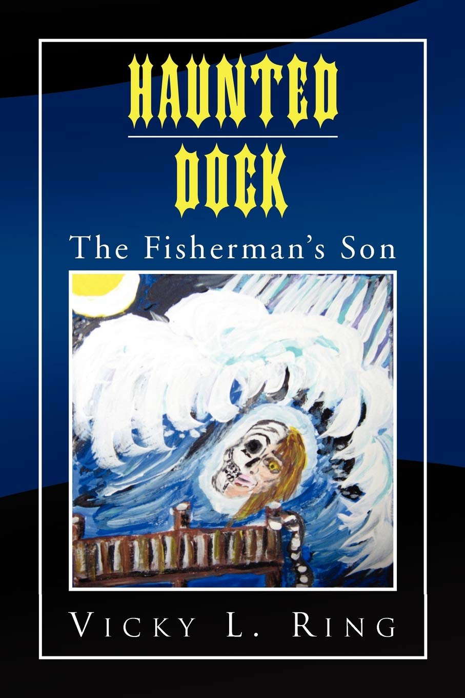 HAUNTED DOCK: The Fisherman's Son poster