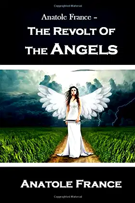 Anatole France - The Revolt Of The Angels poster