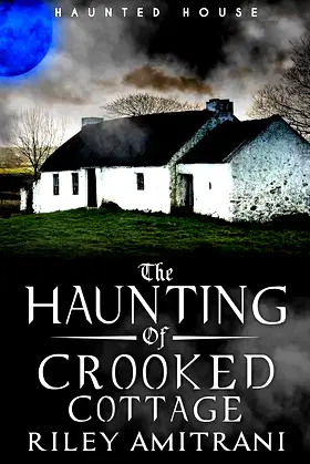 The Haunting of Crooked Cottage poster