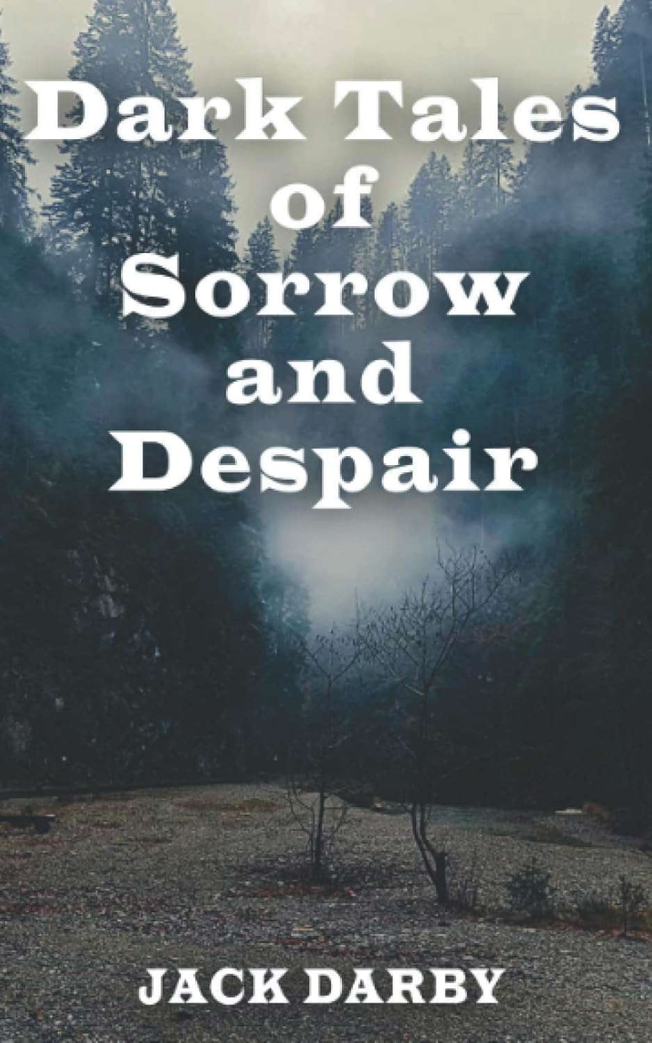 Dark Tales Of Sorrow And Despair poster