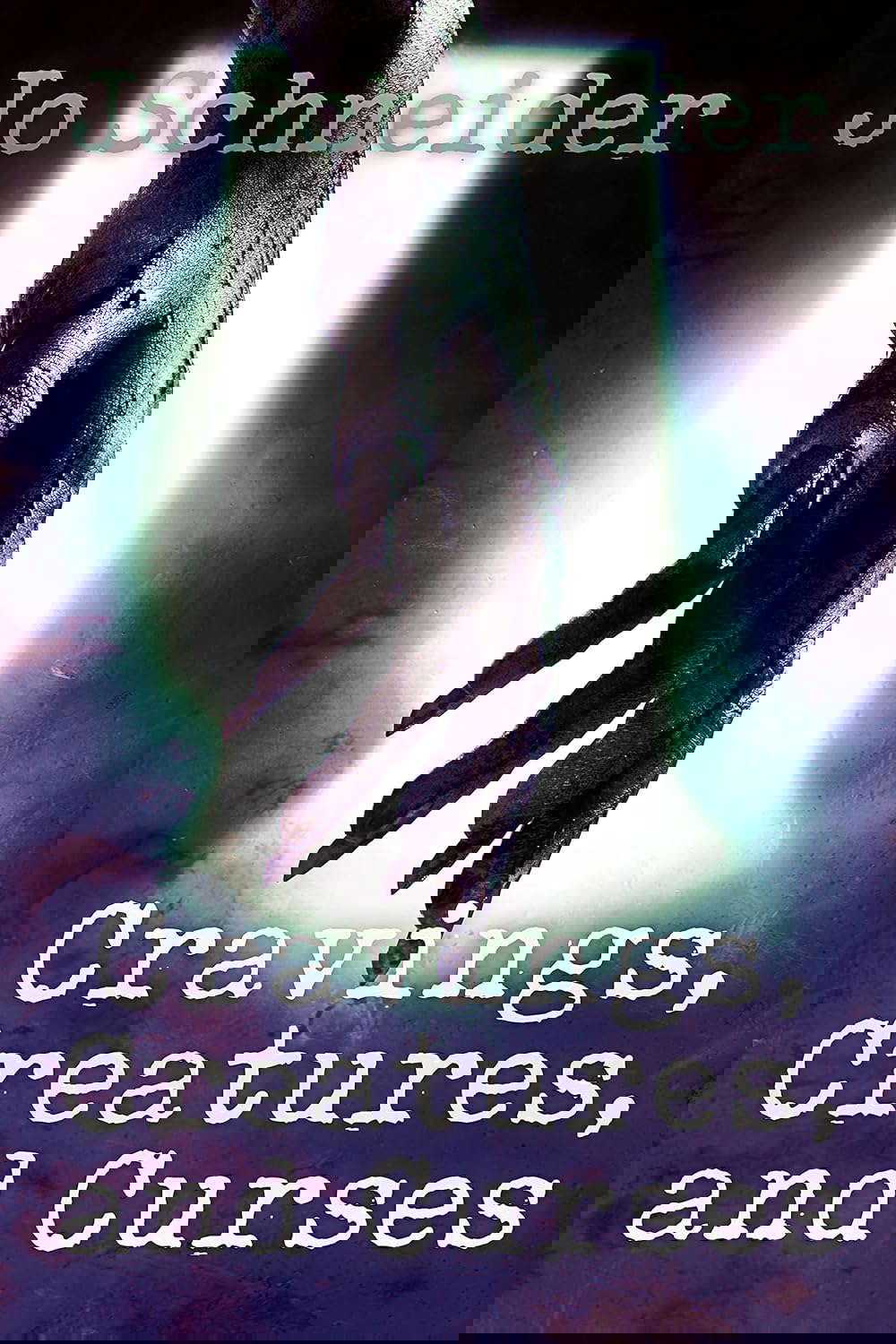 Cravings, Creatures, and Curses: A Collection of Chilling Short Stories poster