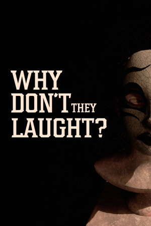 Why don't they laugh? poster