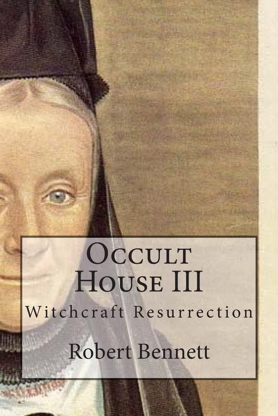 Occult House III: Witchcraft Resurrection (Rupert Garfield Saga) poster