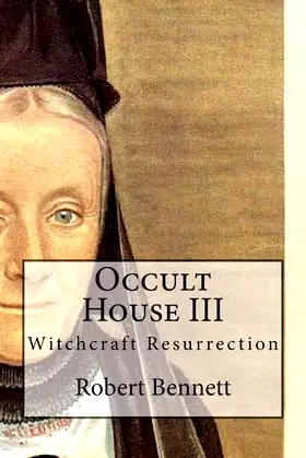 Occult House III: Witchcraft Resurrection (Rupert Garfield Saga) poster