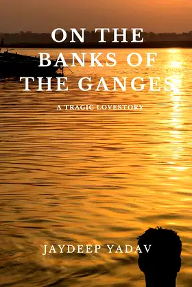 On The Banks of The Ganges: A tragic love story poster