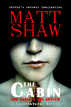 The Cabin Books: The Cabin and The Asylum poster