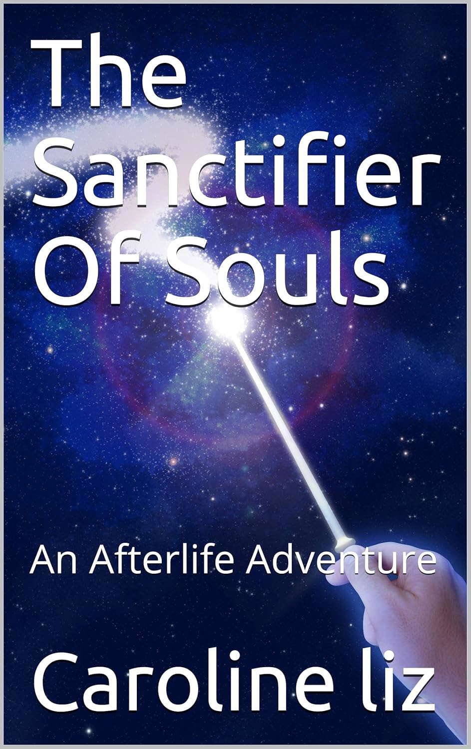 The Sanctifier Of Souls: An Afterlife Adventure poster