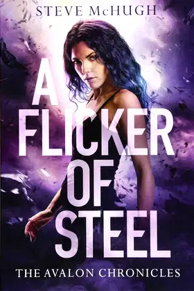 A Flicker of Steel (The Avalon Chronicles, 2) poster