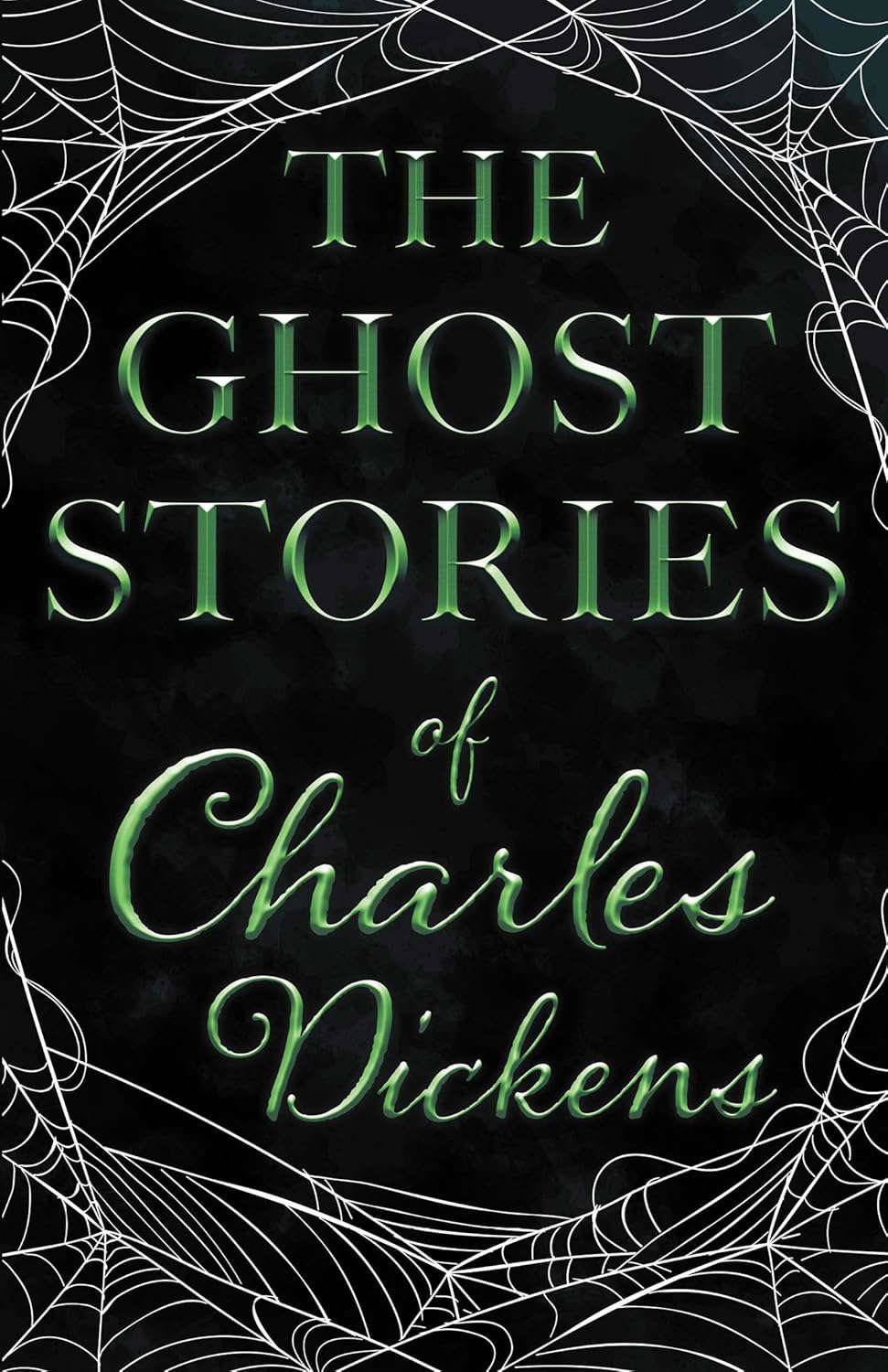 The Ghost Stories of Charles Dickens (Fantasy and Horror Classics) poster