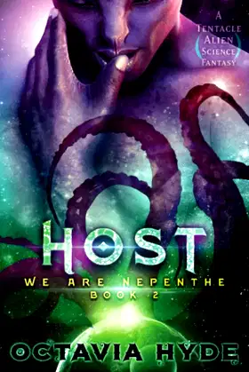 Host: A Tentacle Alien Science Fantasy (We Are Nepenthe) poster