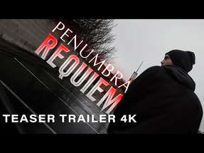 Penumbra: Requiem - Teaser Trailer 4K poster