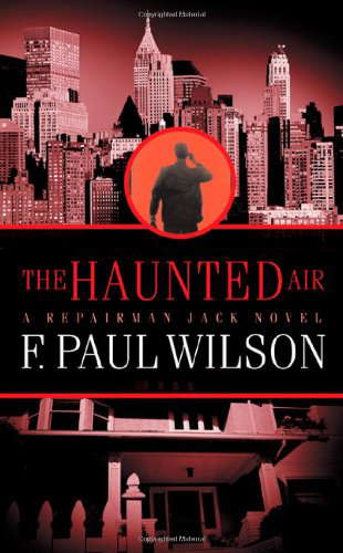 The Haunted Air : Repairman Jack (Repairman Jack) (Repairman Jack Novels) poster