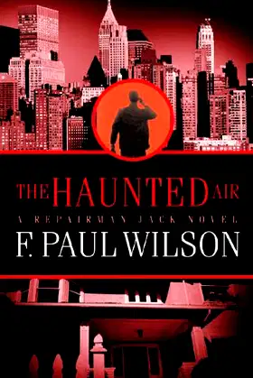 The Haunted Air : Repairman Jack (Repairman Jack) (Repairman Jack Novels) poster