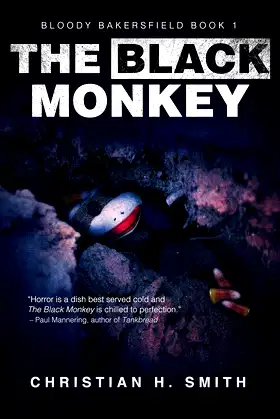 The Black Monkey (Bloody Bakersfield Book 1) poster