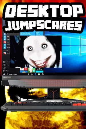 Desktop Jumpscares poster