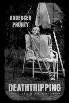 Deathtripping: Collected Horror Stories poster
