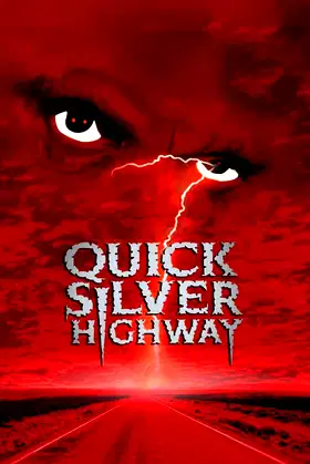 Quicksilver Highway poster