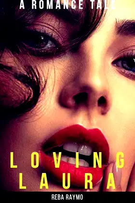 LOVING LAURA: A Romance Novel PART II poster