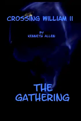 Crossing William II: The Gathering poster