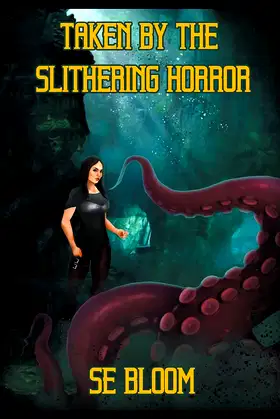 Taken By The Slithering Horror poster