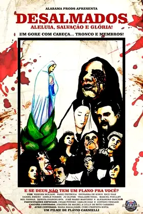 Desalmados: aleluia, salvação e glória! poster