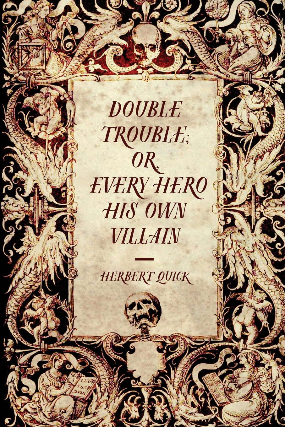 Double Trouble; Or, Every Hero His Own Villain poster