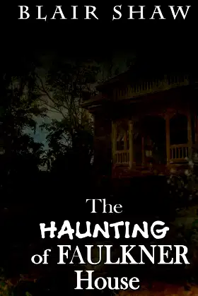 The Haunting of Faulkner House poster