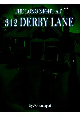 The Long Night At 312 Derby Lane poster