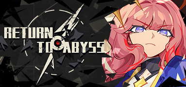 Return to abyss 重返深渊 capsule