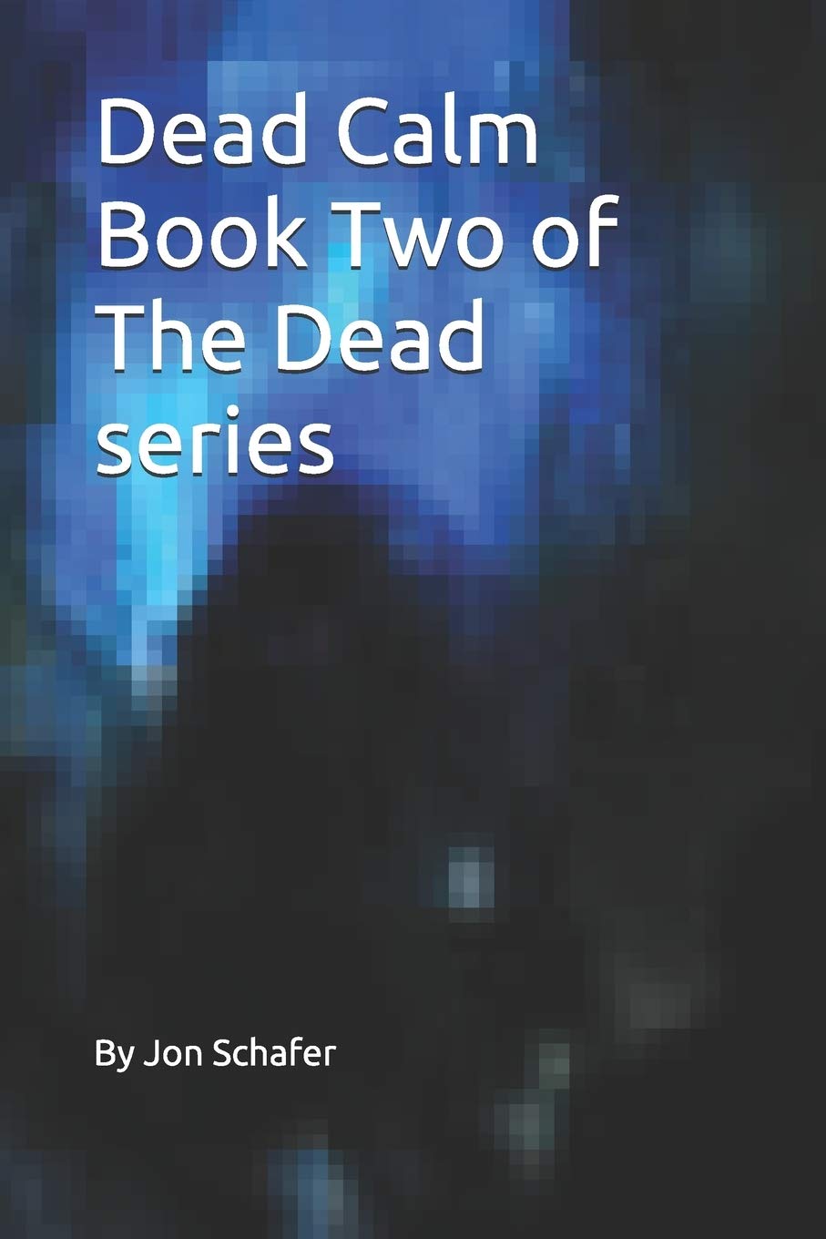 Dead Calm (Book Two of The Dead Series) poster