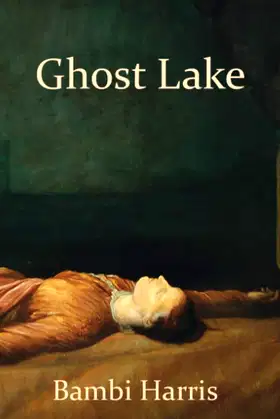 Ghost Lake (The Ominous Trilogy) poster