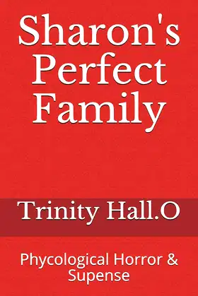 Sharon's Perfect Family: Phycological Horror & Supense poster