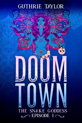 Doom Town: The Snake Goddess Episode I poster