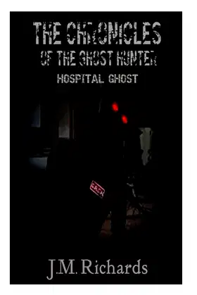 The Chronicles of the Ghost Hunter Hospital Ghost poster