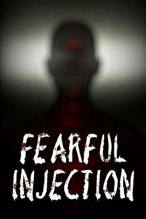 Fearful Injection poster