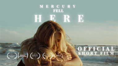 Mercury Fell Here - Official Short Film (2022) poster