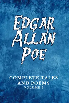 Edgar Allan Poe: Complete Tales and Poems – Volume 5 poster