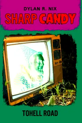 Tohell Road: Sharp Candy poster