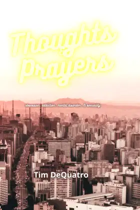 Thoughts & Prayers: obsession, addiction, mental disorder & sexuality poster