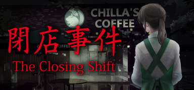 [Chilla's Art] The Closing Shift | 閉店事件 capsule