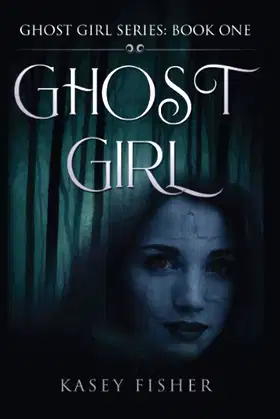 Ghost Girl (Ghost Girl Series) poster