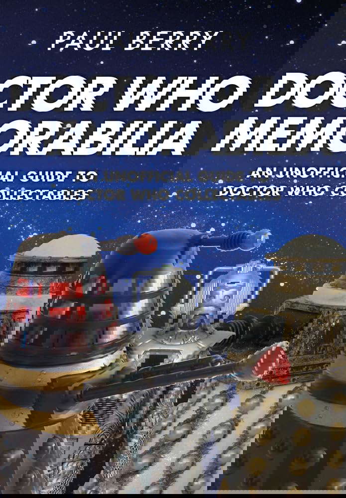 Doctor Who Memorabilia: An Unofficial Guide to Doctor Who Collectables poster